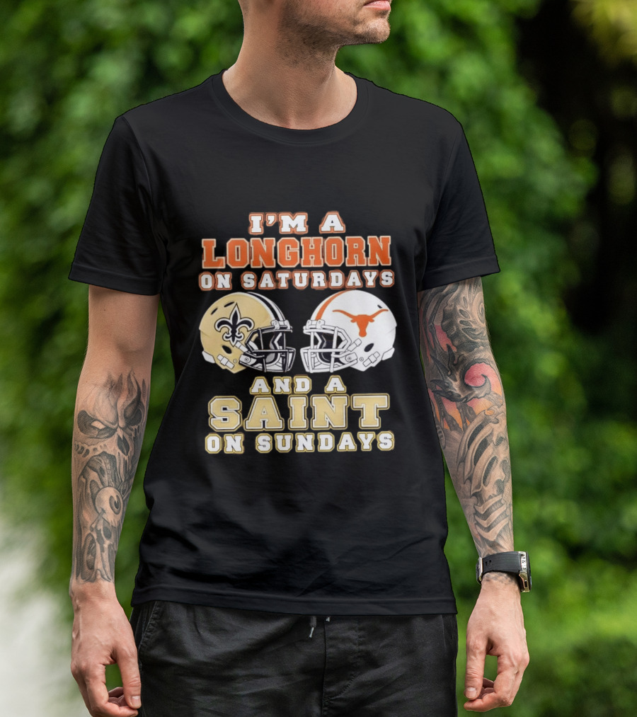 I'm A Longhorn On Saturdays And A Saint On Sundays Football Helmets T-Shirt