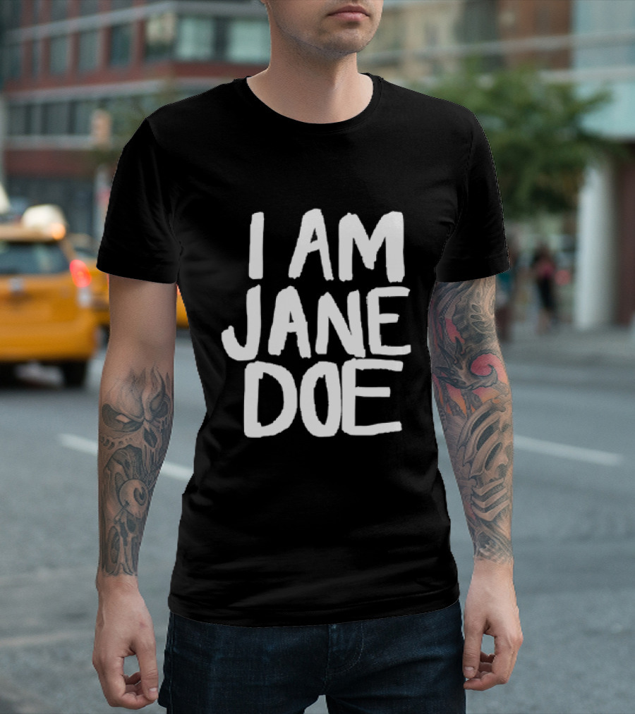 I Am Jane Doe T-Shirt