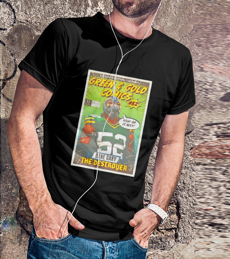 Green & Gold Comics #52 Bane Gary The Destroyer Packers T-Shirt