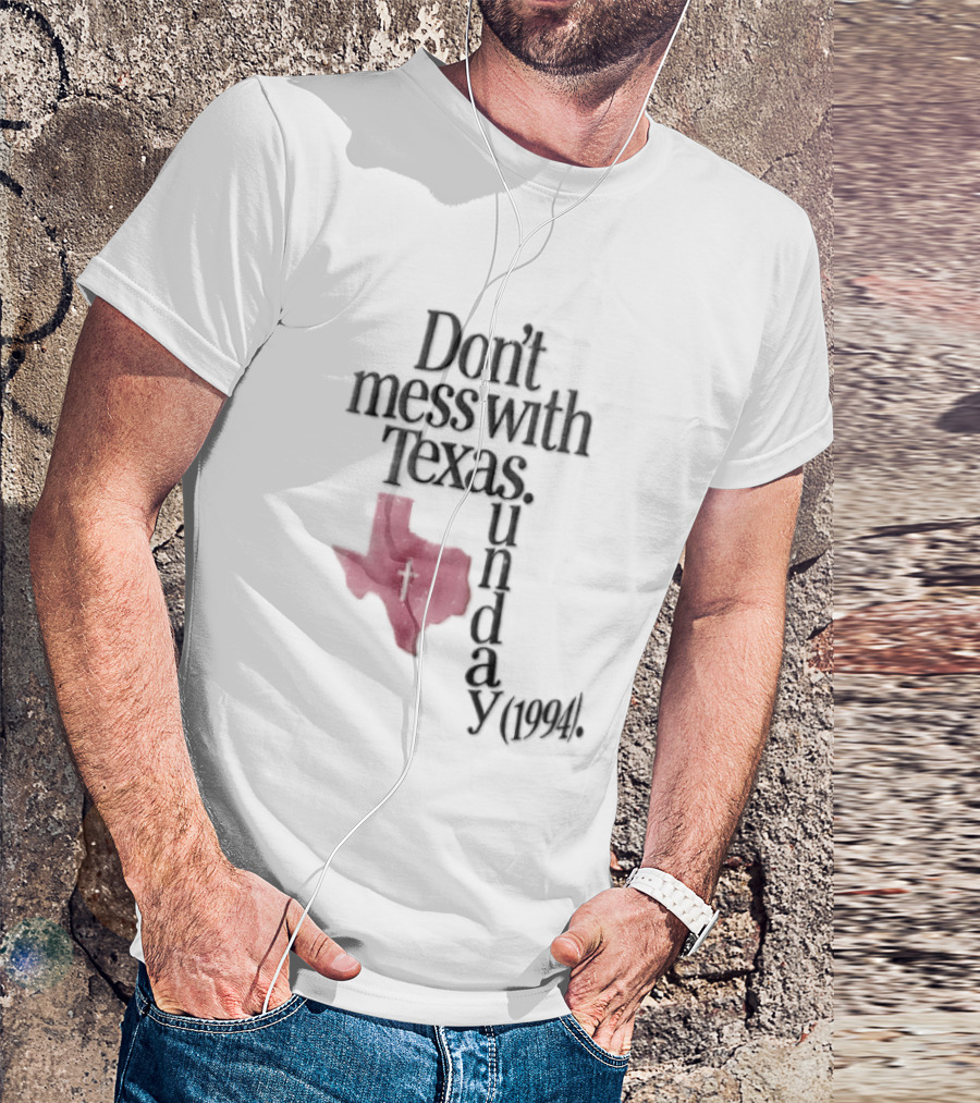 Don't Mess With Texas State Map Cross Sunday 1994 T-Shirt