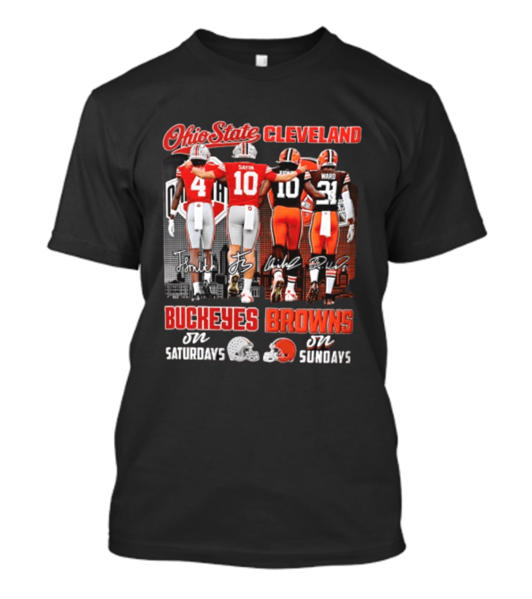 Ohio State Cleveland Buckeyes Browns J Smith Sayin Judkins Ward 4 10 10 21 Saturdays Sundays T-Shirt