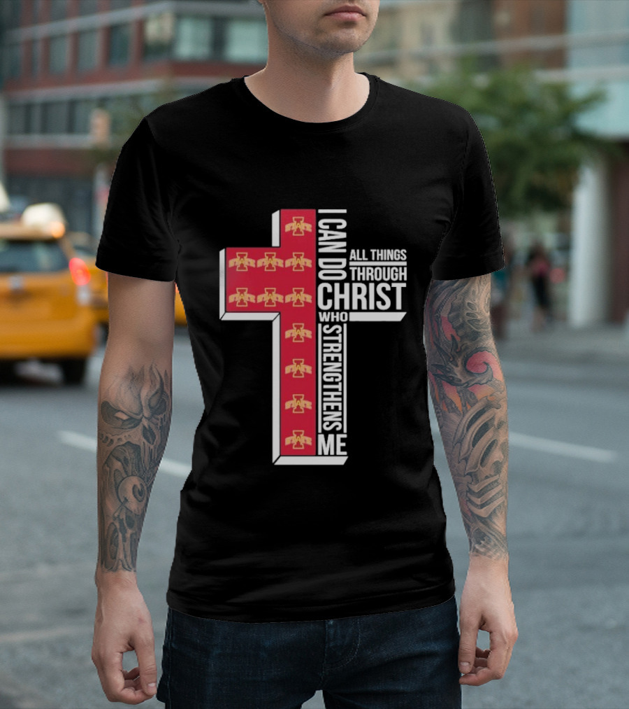 Iowa State Cyclones I Can Do All Things Through Christ Who Strengthens Me Cross T-Shirt
