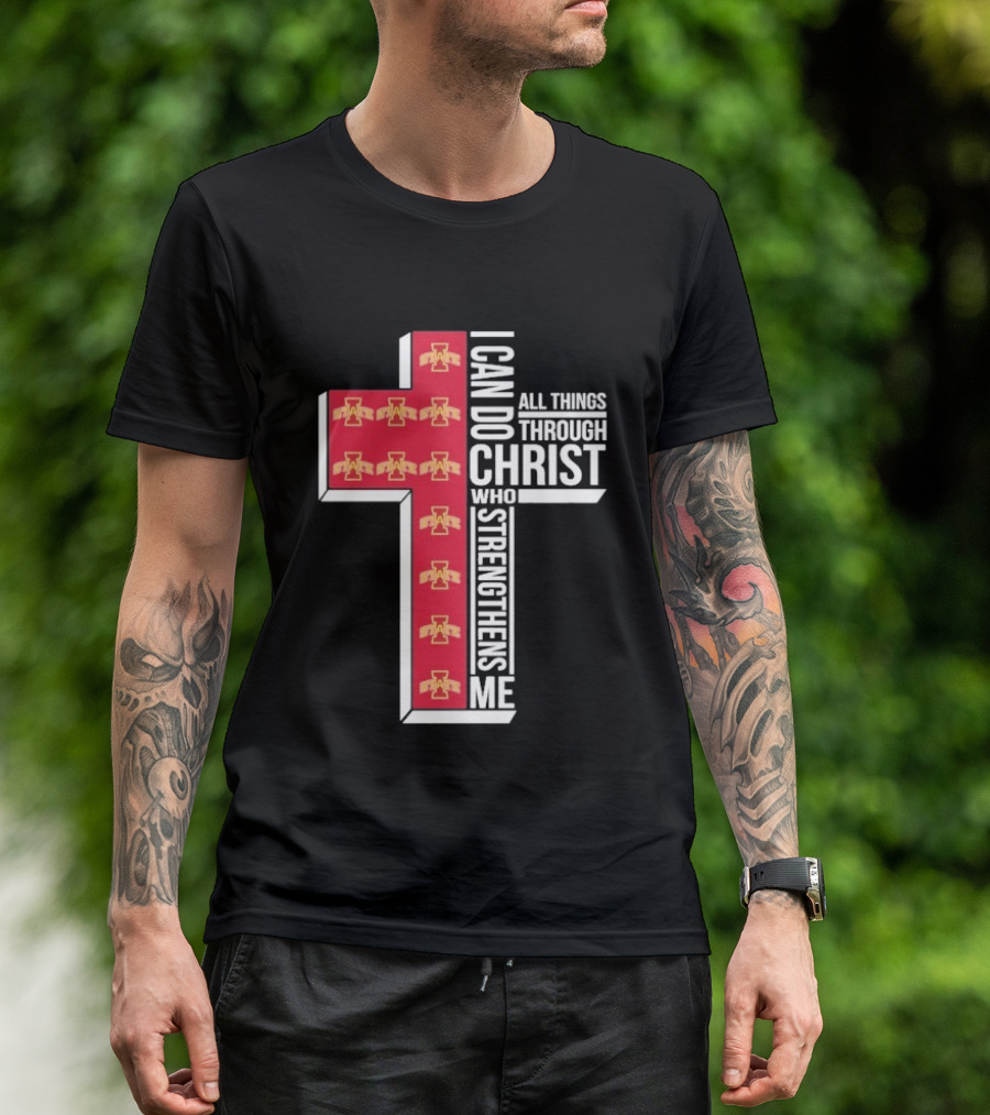 Iowa State Cyclones I Can Do All Things Through Christ Who Strengthens Me Cross T-Shirt