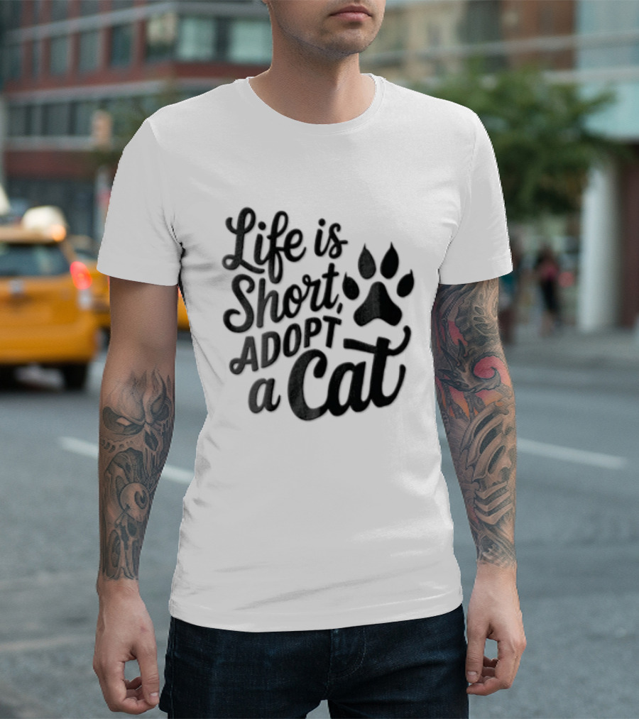 Life Is Short Adopt A Cat Paw Print T-Shirt