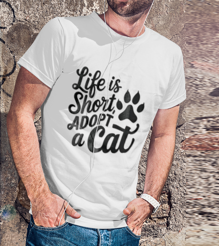 Life Is Short Adopt A Cat Paw Print T-Shirt
