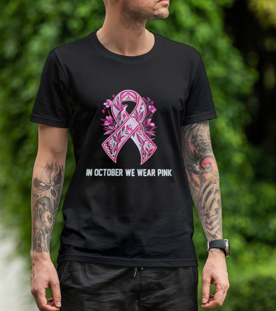 Breast Cancer Awareness Ribbon In October We Wear Pink T-Shirt