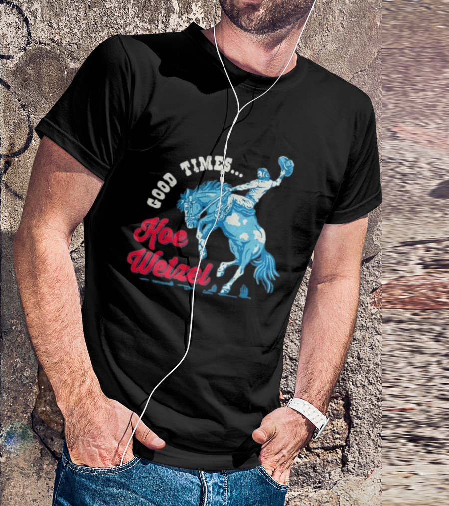 Good Times Koe Wetzel Rodeo Bronco Rider T-Shirt