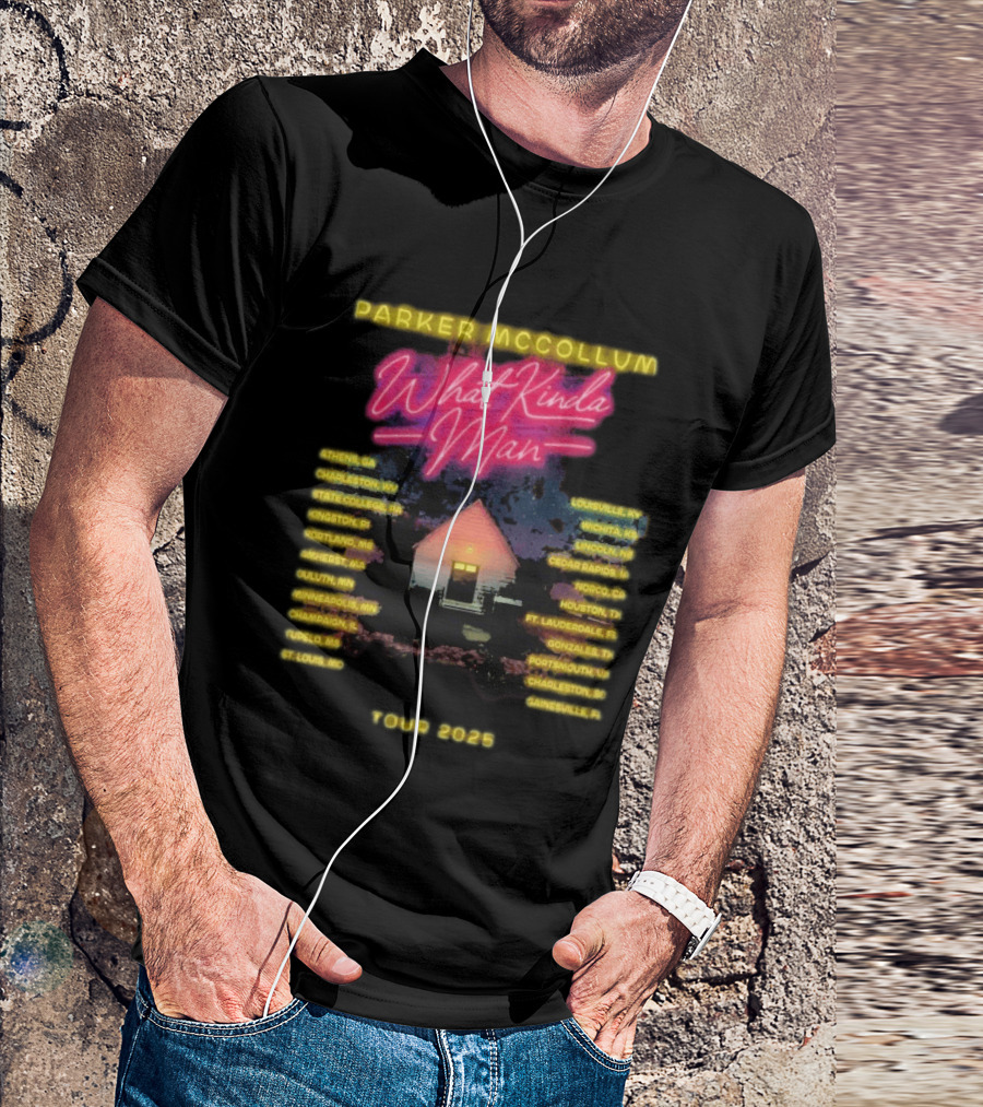 Parker McCollum What Kinda Man Tour 2025 Dates Home Venue Cities T-Shirt