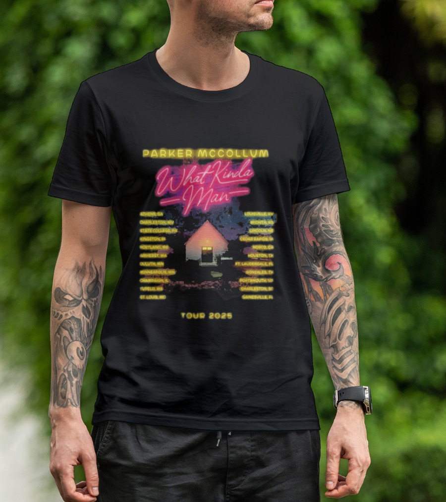 Parker McCollum What Kinda Man Tour 2025 Dates Home Venue Cities T-Shirt