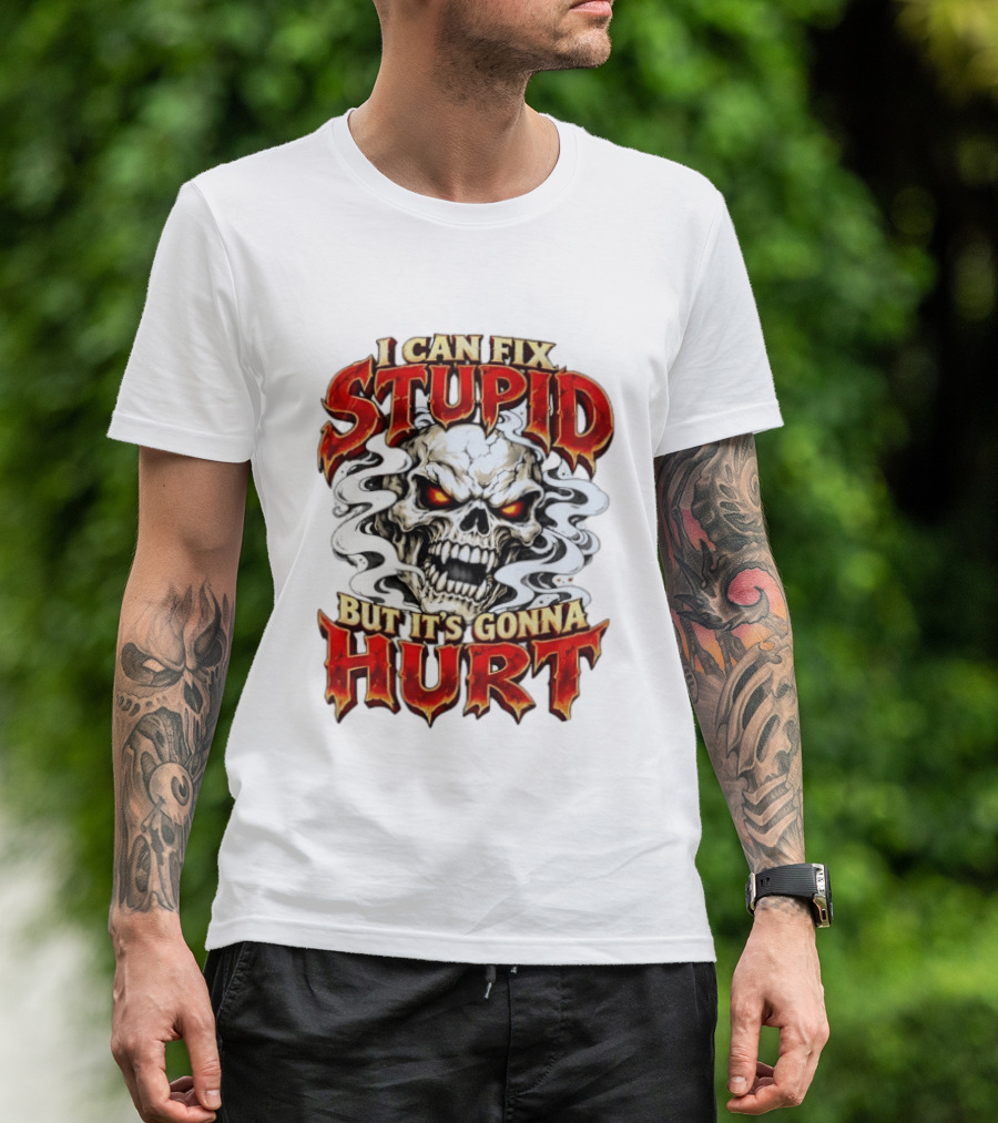 I Can Fix Stupid But It's Gonna Hurt Skull Halloween T-Shirt