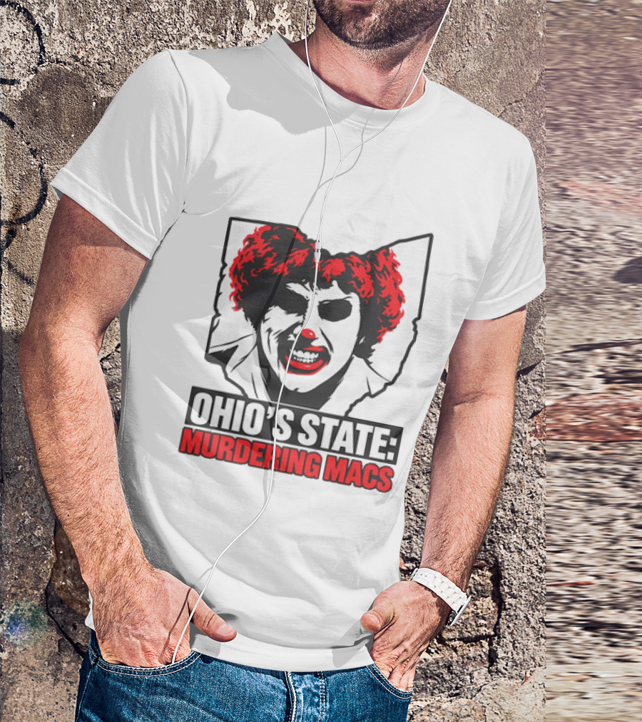 Ohio's State Murdering Macs T-Shirt