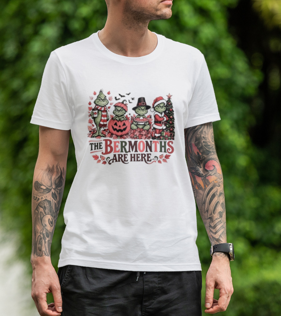 The Ber Months Are Here Grinch Holiday Halloween Christmas Festive T-Shirt