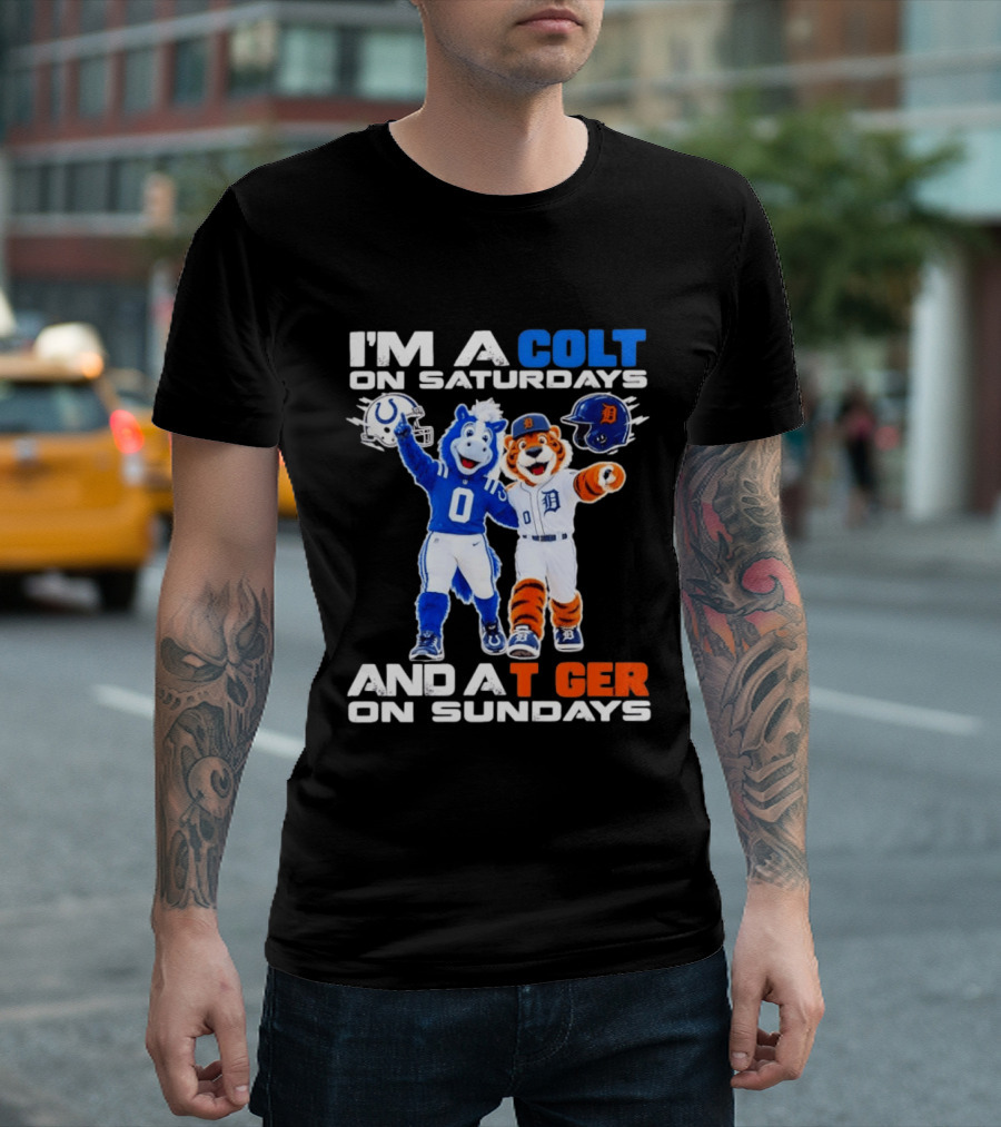 I'm A Colt On Saturdays And A Tiger On Sundays Mascot Colts Tigers Sports Fan Gear T-Shirt