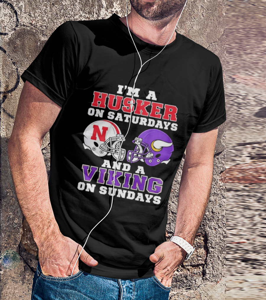 I'm A Husker On Saturdays And A Viking On Sundays Football Fan Gear T-Shirt