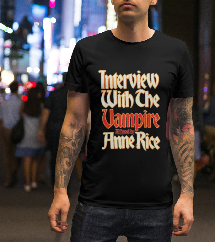 Interview With The Vampire A Novel By Anne Rice T-Shirt