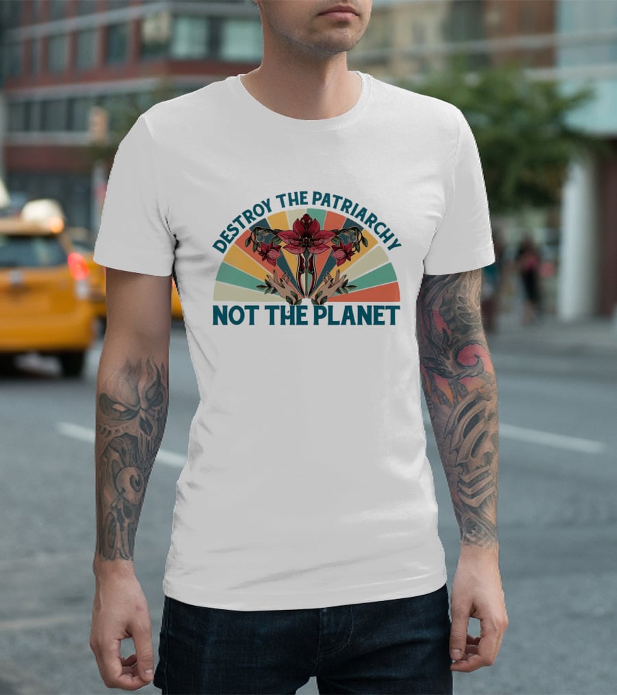 Destroy The Patriarchy Not The Planet Floral Rainbow Hands T-Shirt