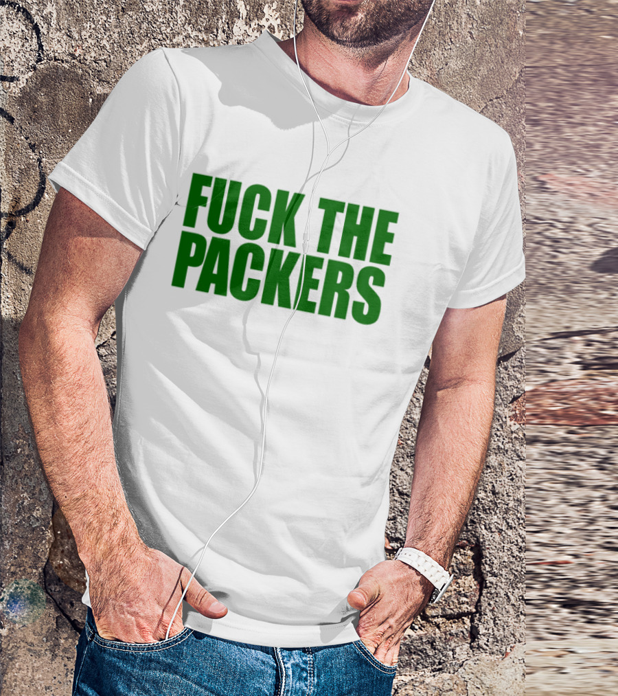 Fuck The Packers T-Shirt