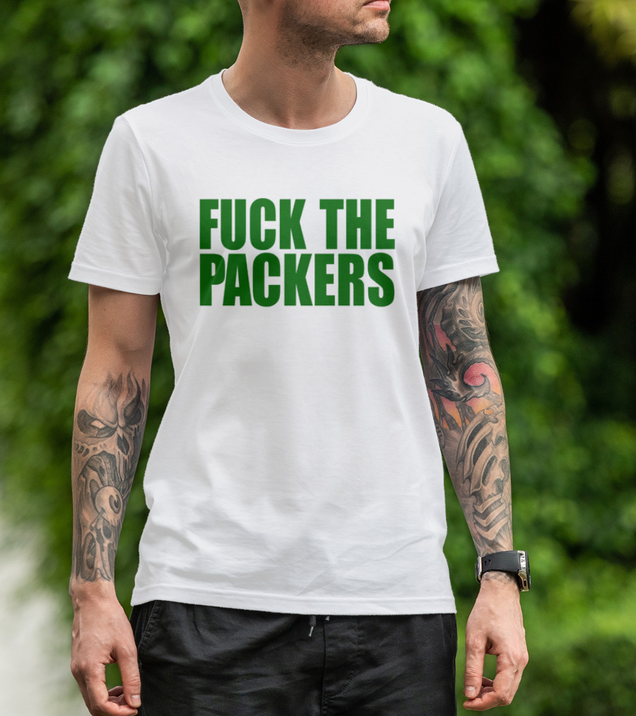Fuck The Packers T-Shirt