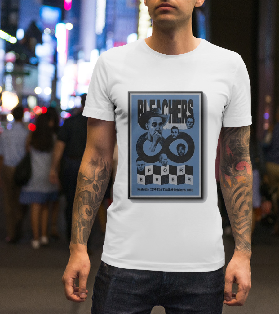 Bleachers Nashville TN The Truth Tour October 8 2026 Forever T-Shirt