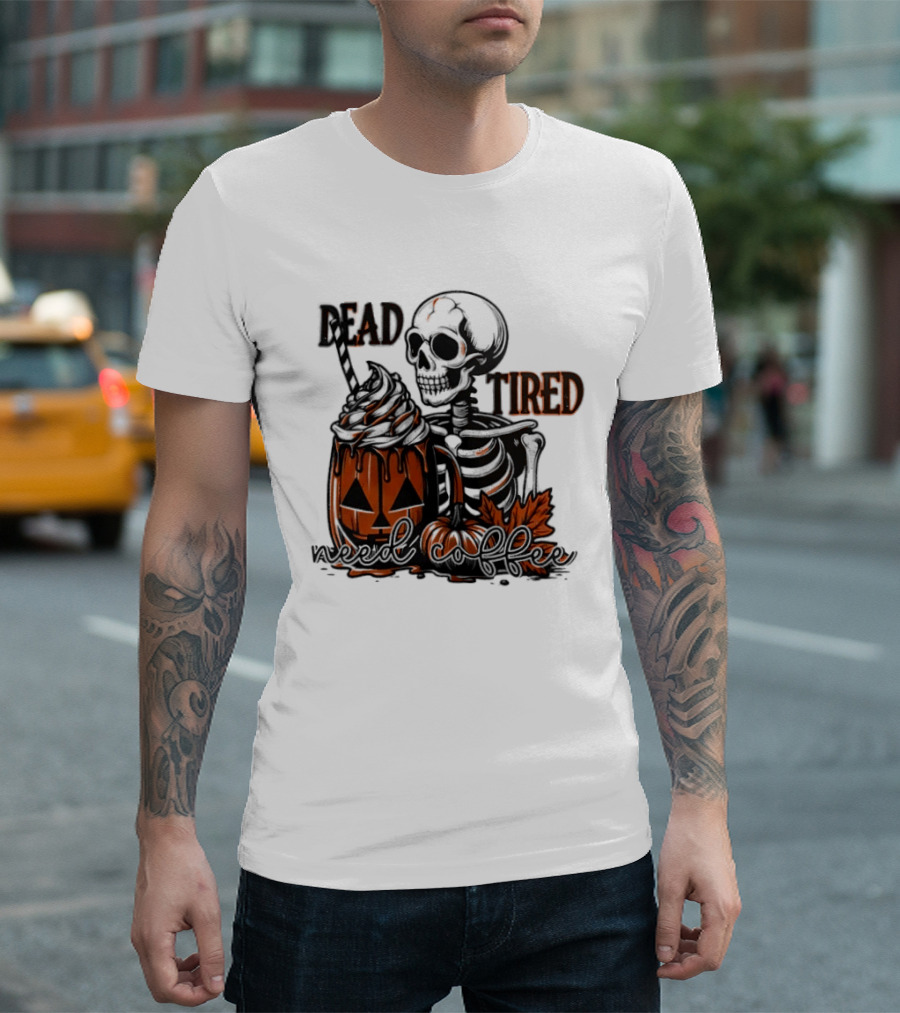 Halloween Skeleton Dead Tired Need Coffee Pumpkin Leaves T-Shirt