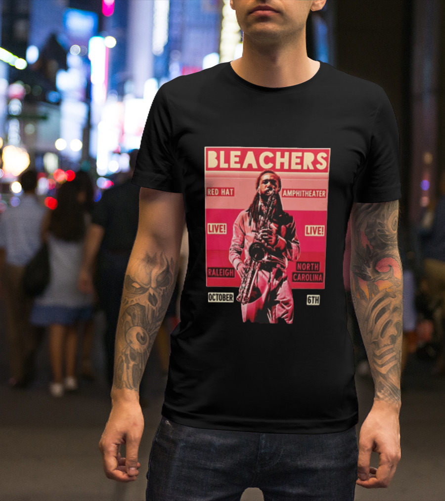 BLEACHERS Red Hat Amphitheater Live Raleigh North Carolina October 6th T-Shirt