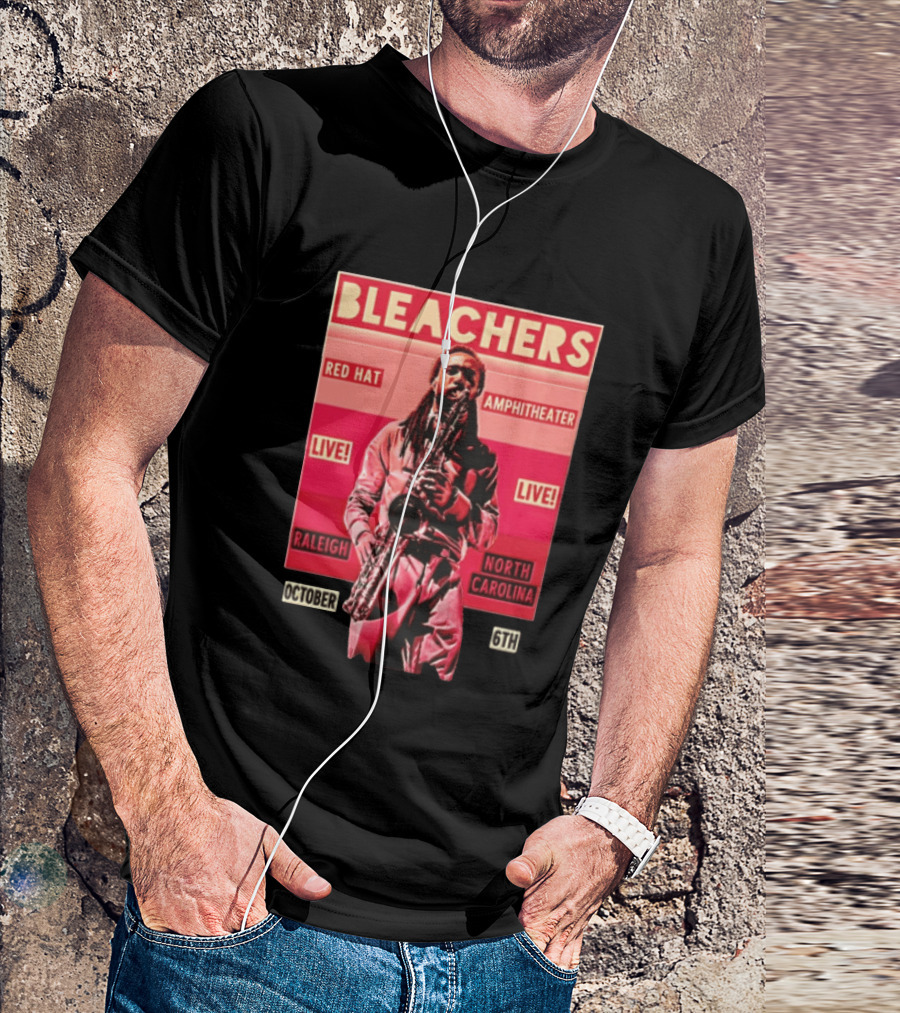 BLEACHERS Red Hat Amphitheater Live Raleigh North Carolina October 6th T-Shirt