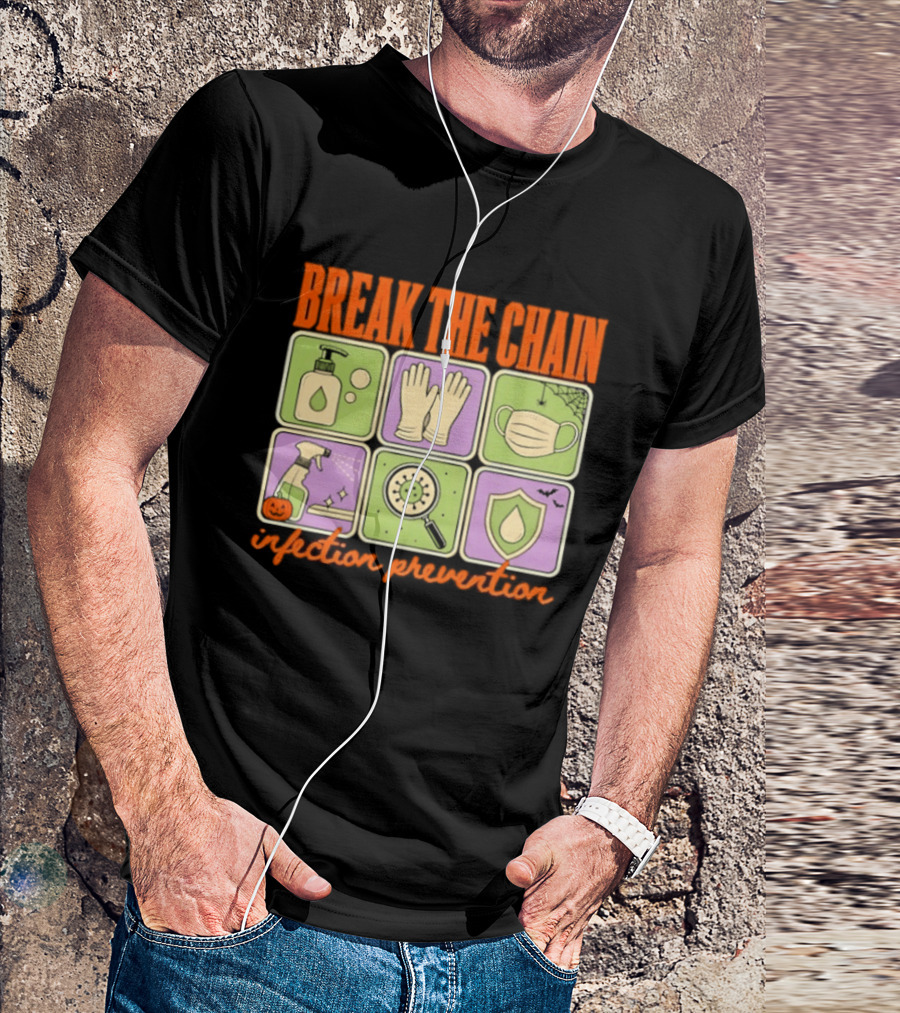 Break The Chain Infection Prevention Halloween Sanitizer Mask Gloves T-Shirt