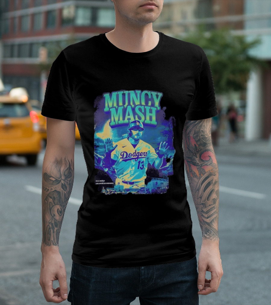 Max Muncy Muncy Mash Los Angeles Dodgers 13 Baseball Player Dodgers Stadium T-Shirt