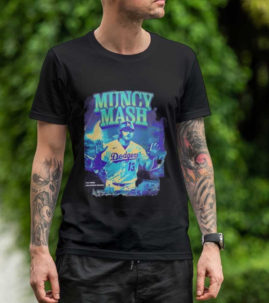 Max Muncy Muncy Mash Los Angeles Dodgers 13 Baseball Player Dodgers Stadium T-Shirt