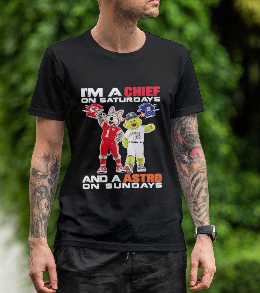 I'm A Chief On Saturdays And An Astro On Sundays NFL MLB Mascots T-Shirt