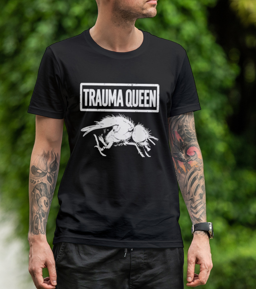 Trauma Queen Dark Humor Mental Health Dead Fly T-Shirt