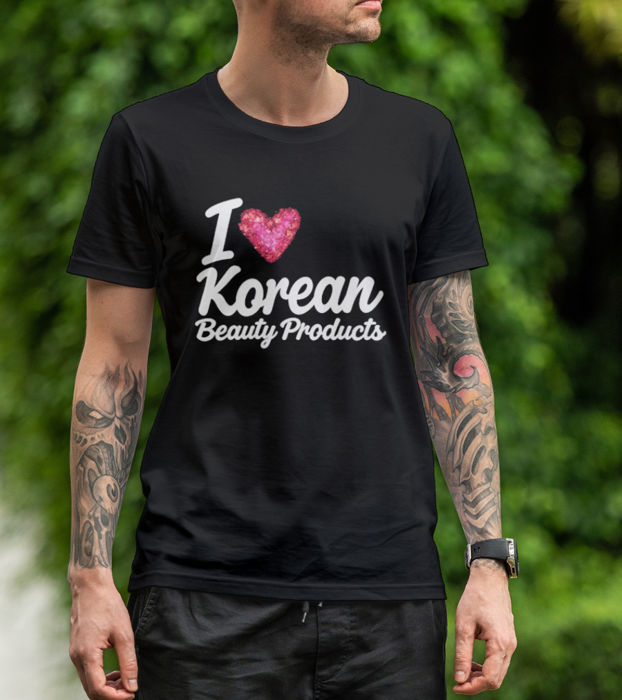 I Love Korean Beauty Products Zara Larsson Style Fashion Trend T-Shirt