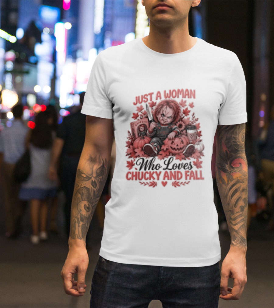 Just A Woman Who Loves Chucky And Fall Halloween Child's Play T-Shirt