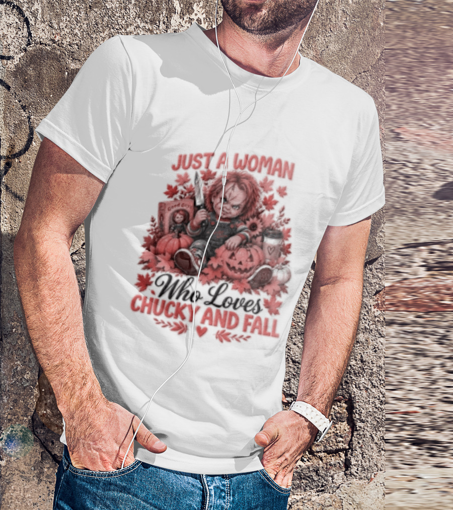 Just A Woman Who Loves Chucky And Fall Halloween Child's Play T-Shirt