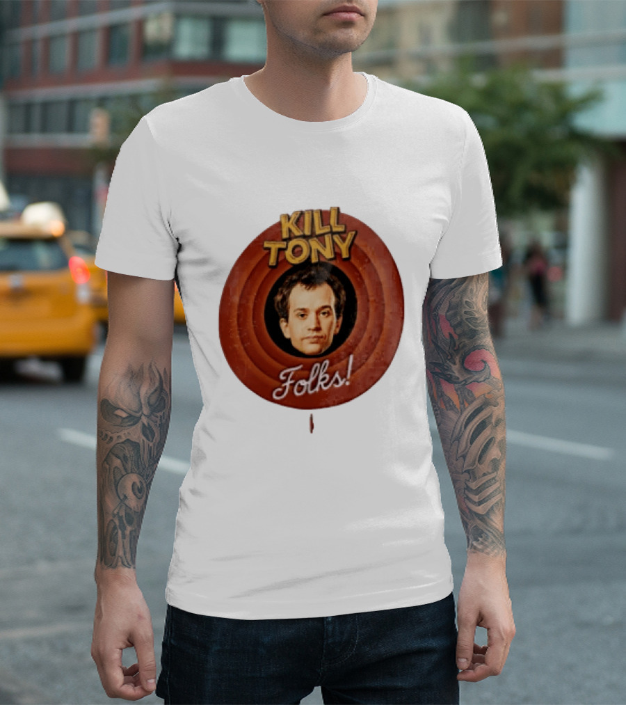 Kill Tony Folks Pat O'Neill Classic Cartoon T-Shirt