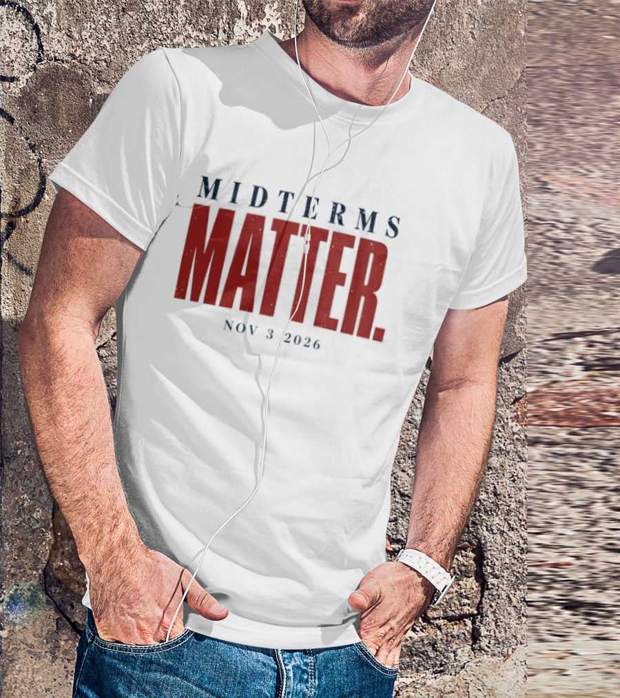 Midterms Matter Nov 3 2026 Election Awareness T-Shirt