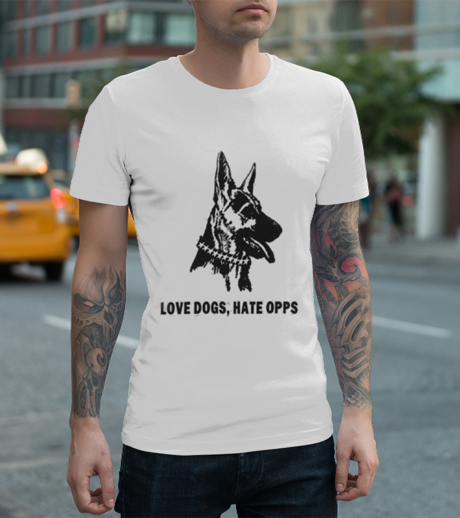 Twojeys Love Dogs Hate Opps Property Of No One T-Shirt