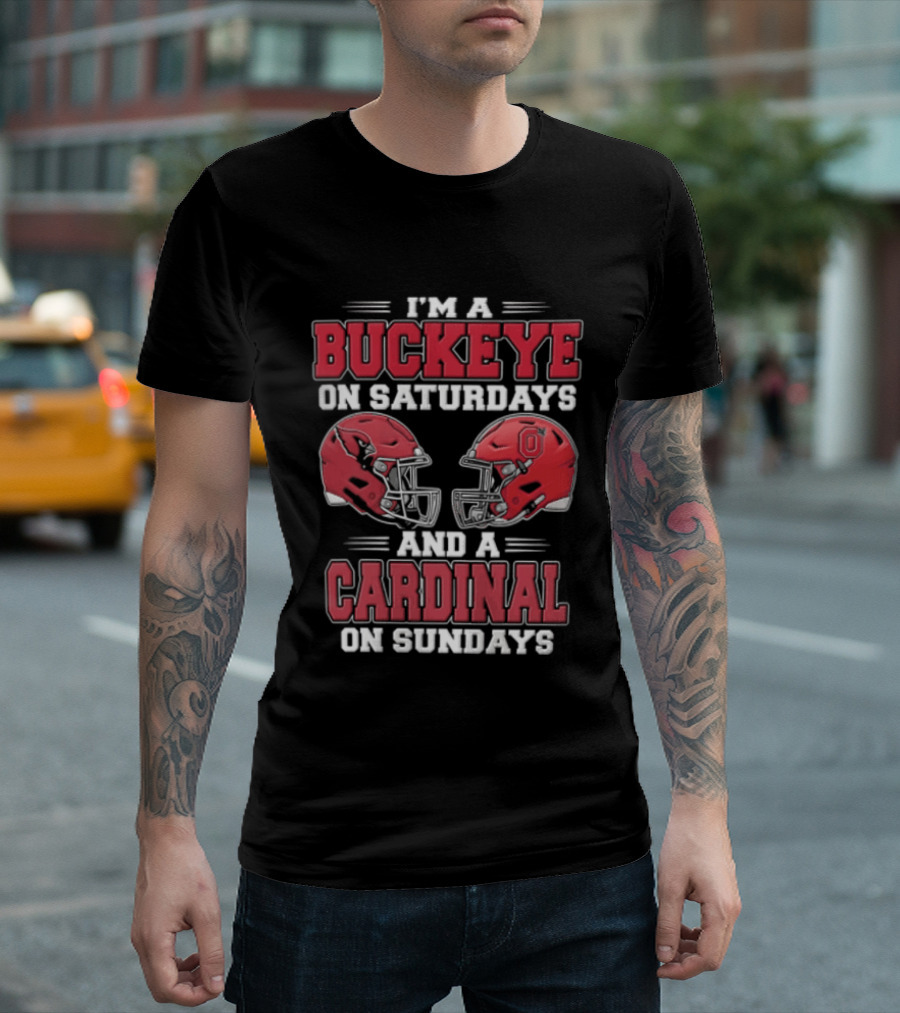 I'm A Buckeye On Saturdays And A Cardinal On Sundays Football Helmets T-Shirt