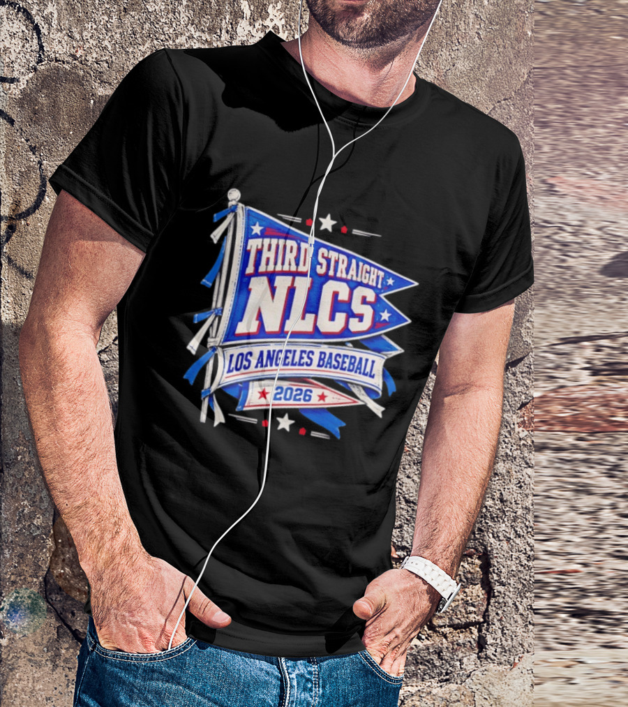 Third Straight NLCS Los Angeles Baseball 2026 Flag T-Shirt