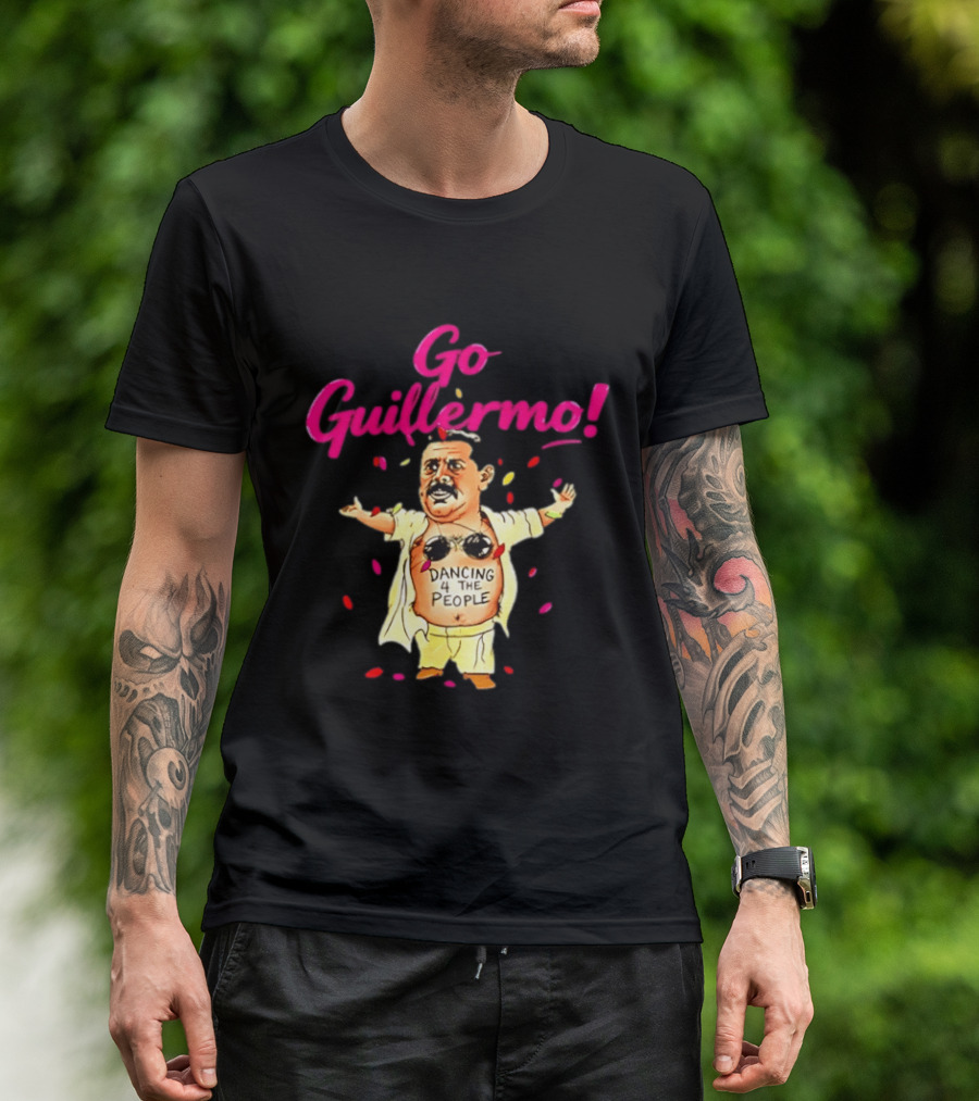Go Guillermo Dancing 4 The People Celebration T-Shirt