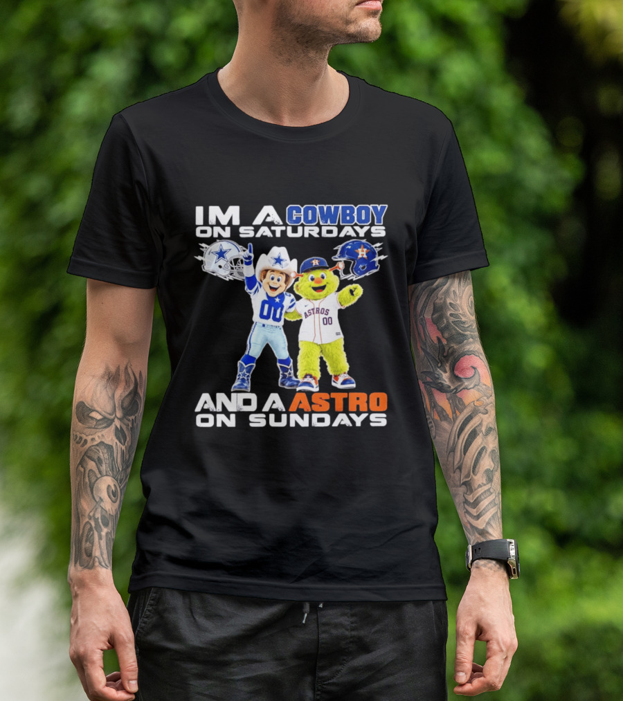 Dallas Cowboys And Houston Astros Mascots I'm A Cowboy On Saturdays An Astro On Sundays T-Shirt