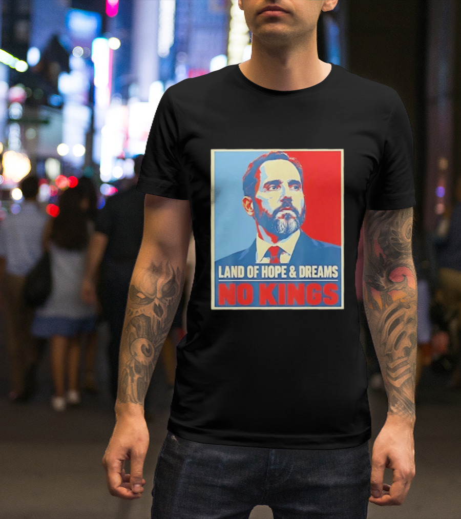 Jack Smith Land Of Hope And Dreams No Kings T-Shirt