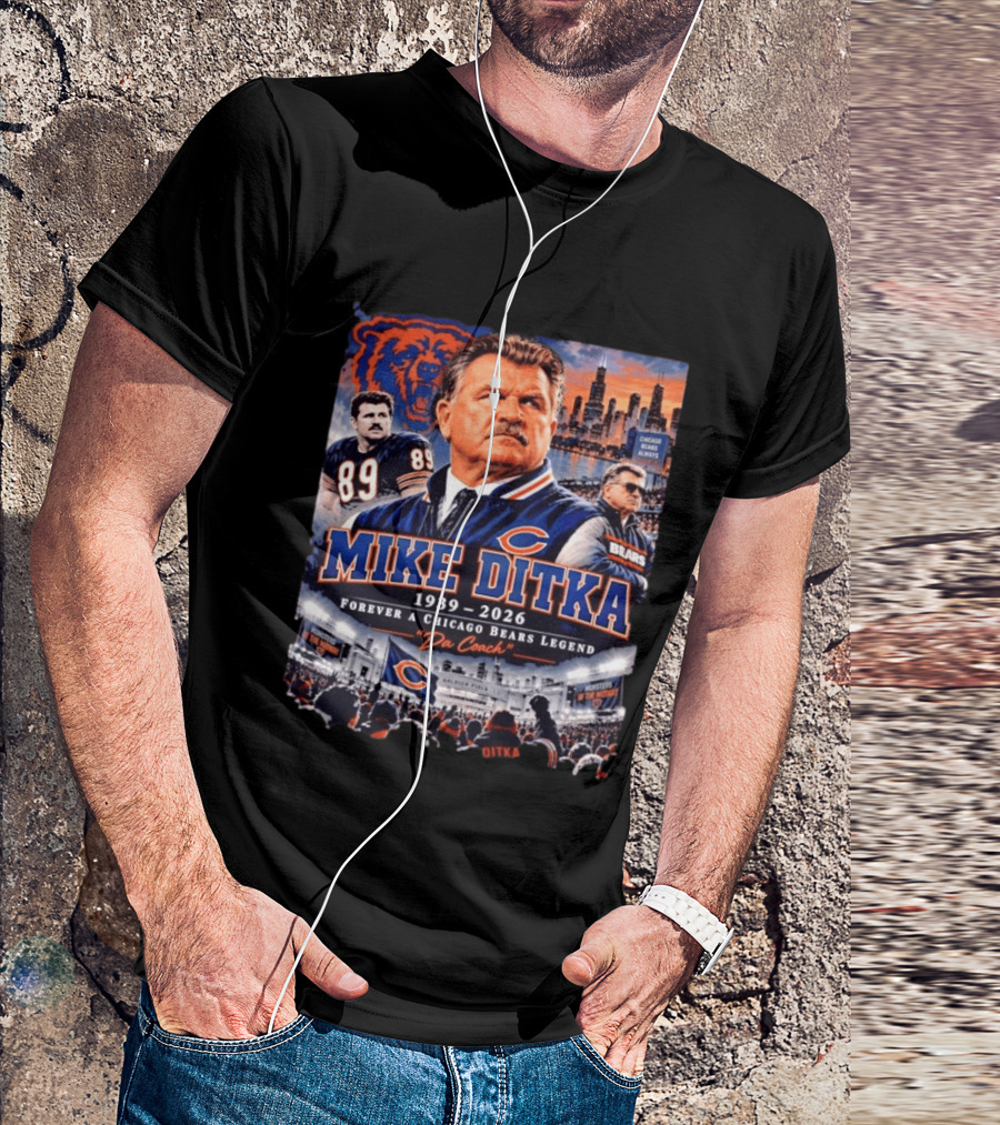 Mike Ditka 1939 2026 Forever A Chicago Bears Legend Da Coach T-Shirt