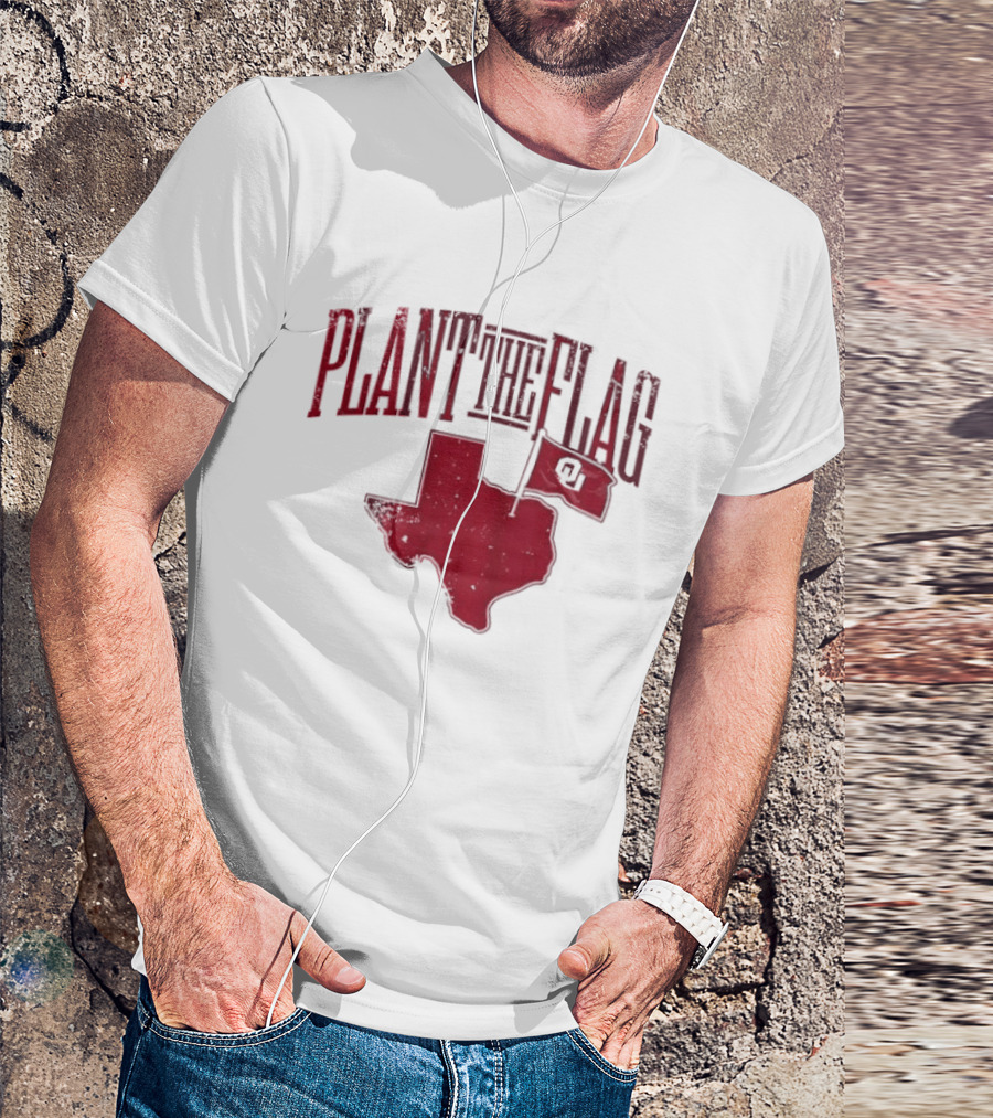 Oklahoma Sooners Plant The Flag 2026 Texas Map OU Flag T-Shirt