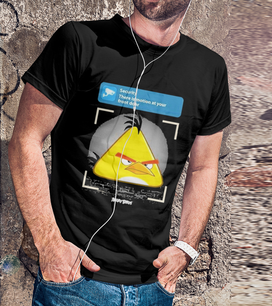 Angry Birds Security Alert There Is Motion At Your Front Door T-Shirt