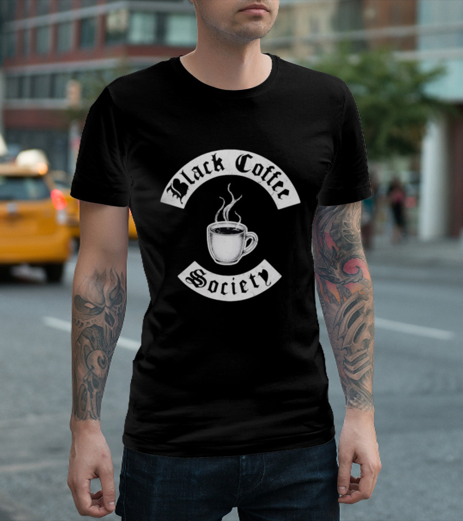 Black Coffee Society With Steaming Cup T-Shirt