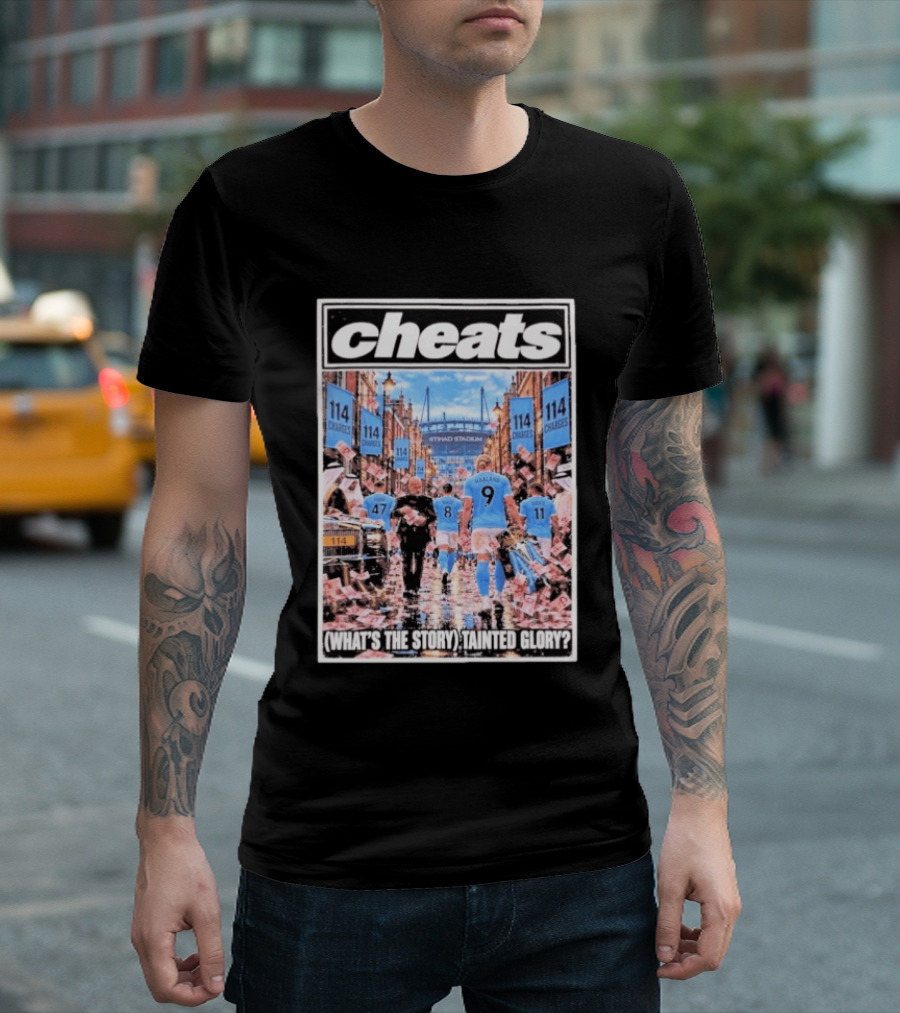 Cheats Manchester City Etihad Stadium 114 Charges What's The Story Tainted Glory T-Shirt