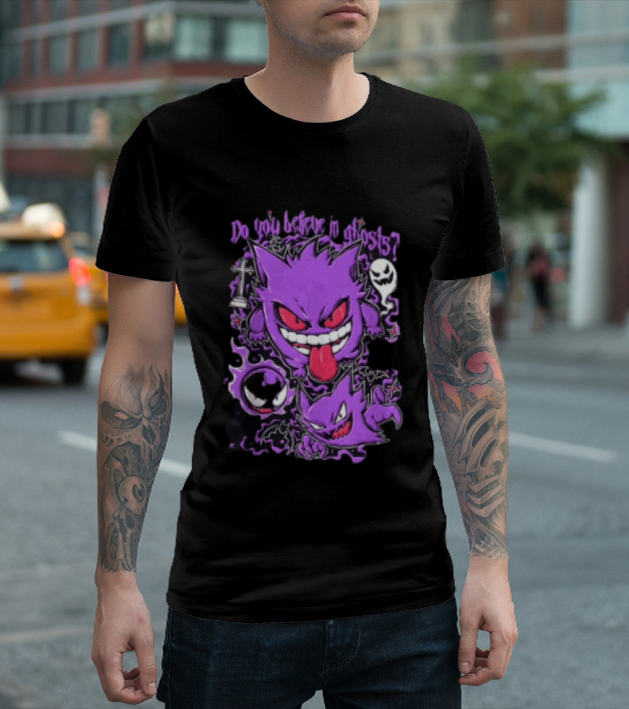 Do You Believe In Ghosts Pokemon Gengar Haunter Gastly Video Game T-Shirt