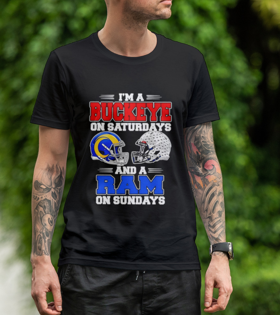 I'm A Buckeye On Saturdays And A Ram On Sundays Football Team Spirit T-Shirt