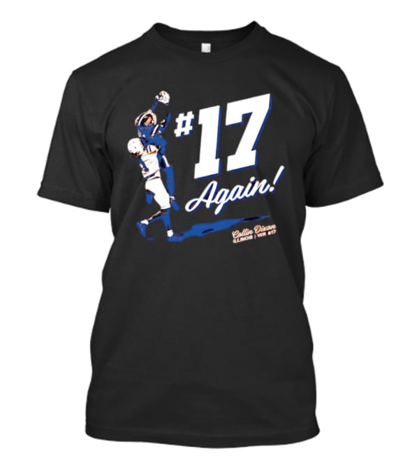 Collin Dixon Illinois Fighting Illini WR #17 Again T-Shirt